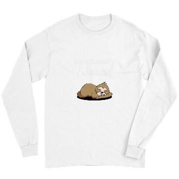 Discover Sloth Pet Emotionally Exhausted Long Sleeves