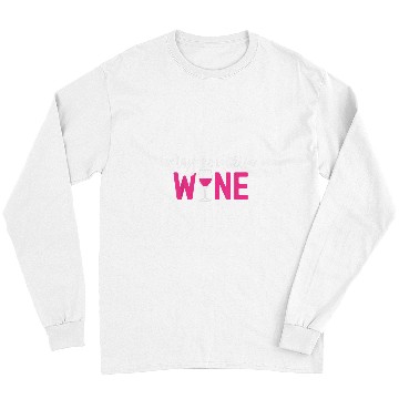 Discover Wines Fun May Contain Wines Funny Alcohol Funny Wines Drinking Long Sleeves