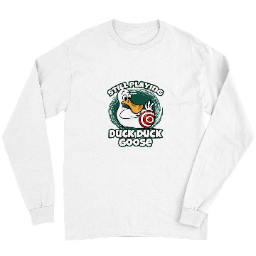 Discover Duck Pet Funny Still Playing Duck Duck Gooses Duck Hunting Long Sleeves