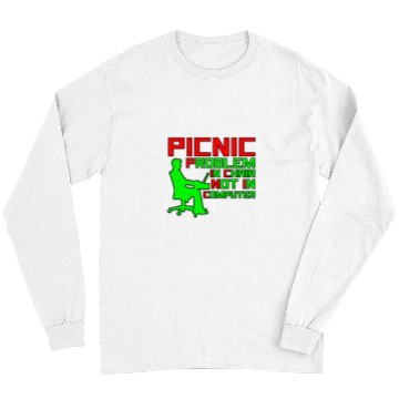 Discover Picnic Problem In Chair Not In Computer 9 Long Sleeves