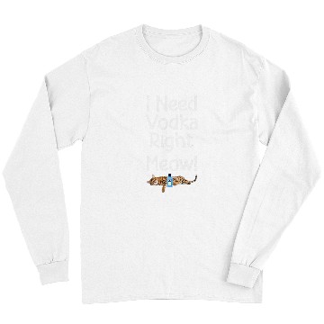 Discover Wines Fun Funny Vodka and Vodka Vodka Lover Drinker Cat Lover Long Sleeves