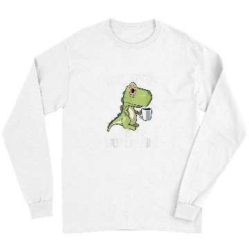 Discover Coffee Fun The work is done but first Coffee Long Sleeves