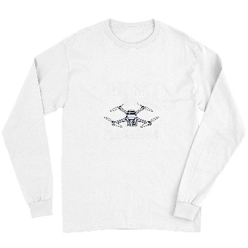Discover Drone Pilot The Sky Is My Playground Quadcopter Operator Long Sleeves