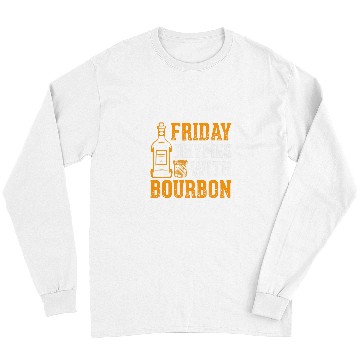 Discover Beer Fun Friday Rhymes With Bourbon Whiskey Alcoholic Drinks Long Sleeves