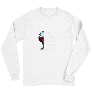 Discover Wines Fun Gets Better With Age I Get Better With Wines 3 Long Sleeves