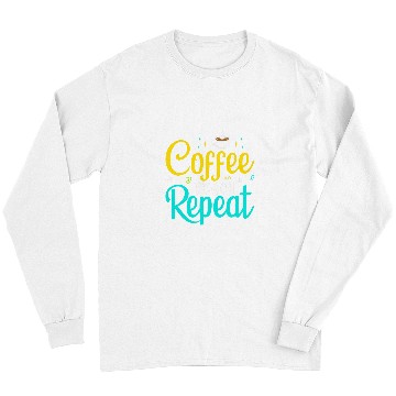 Discover Coffee Fun Teach Repeat 2Teacher Coffe caffeines Student Class 013 Long Sleeves