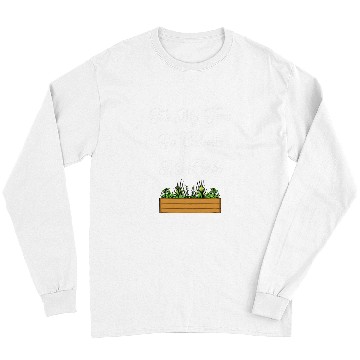 Discover Funny Herb Garden Gardening Long Sleeves