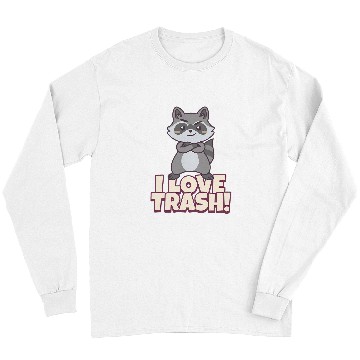 Discover Raccoon Pet I LOVE TRASH RACCOON TRASH PANDA Long Sleeves