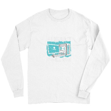 Discover If I Build It It Will Run Computer Science Tech Support Long Sleeves