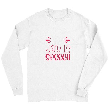 Discover My Job Is Speech Pathology 1 Long Sleeves