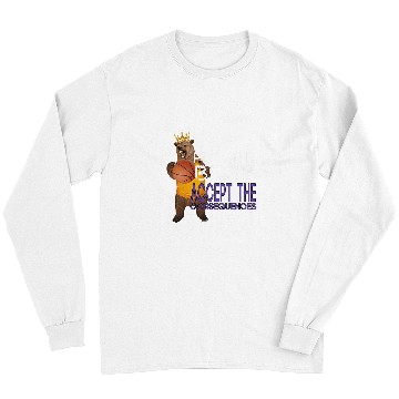 Discover Bear Pet Poke The Bear Accept The Consequences Long Sleeves