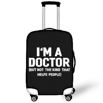Discover I'm A Doctor  Funny Luggage Covers