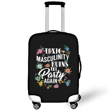 Discover GENDER ROLES Toxic Masculinity Ruins The Party Luggage Covers