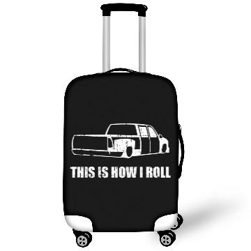 Discover This Is How I Roll. Lowered Truck Luggage Covers Lowrider Luggage Covers