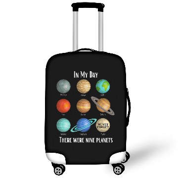 Discover Astronauts In my day there were 9 planets Pluto Never forget space Luggage Covers