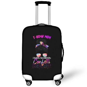 Discover F-Bomb Mom I Sprinkle The Shit Like Confetti Messy Luggage Covers