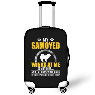 Discover Dog Samoyed My Samoyed Winks At me Dog Owner Luggage Covers