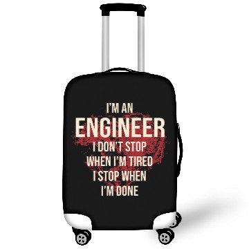 Discover I Dont Stop When I Am Tired Engineer Motivational Quote 1 Luggage Covers