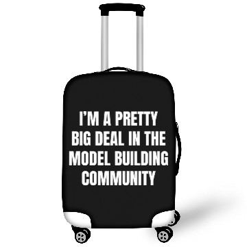 Discover Pretty Big Deal In The Model Building Community Luggage Covers