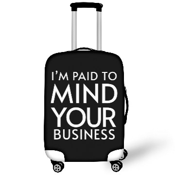 Discover Im paid to MIND YOUR BUSINESS Funny Journalist 24 Luggage Covers