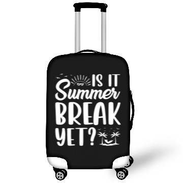 Discover Is It Summer Break Yet End Of Year Teacher Luggage Covers