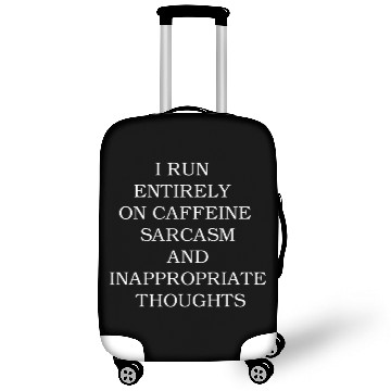 Discover I run entirely on sarcasms coffee and inappropriate thoughts 2 Luggage Covers