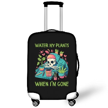 Discover Water My Plants When Im Gone Plant Lady Skeleton Luggage Covers