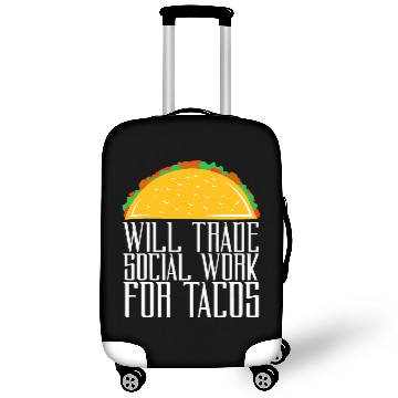 Discover Trade Social Work For Tacos Social Worker 1 Luggage Covers
