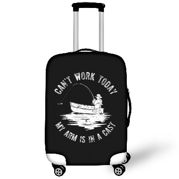 Discover Cant Work Today Arm is in a Cast Funny Angler Luggage Covers