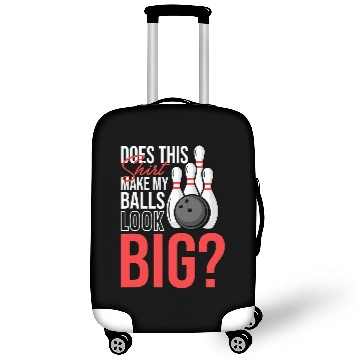 Discover Does This Luggage Covers Make My Balls Look Big Funny Bowling Luggage Covers