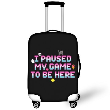 Discover I Paused My Game To be Here - Geek VideoGamer Gift Luggage Covers