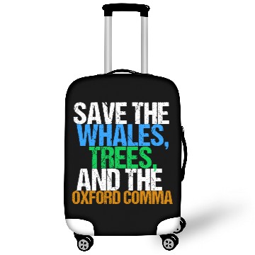 Discover Save the Whales, Trees and the Oxford Comma Humor Luggage Covers
