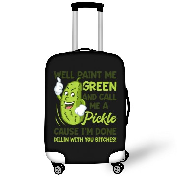Discover Paint Me Green And Call Me A Pickle Bitches Funny Luggage Covers