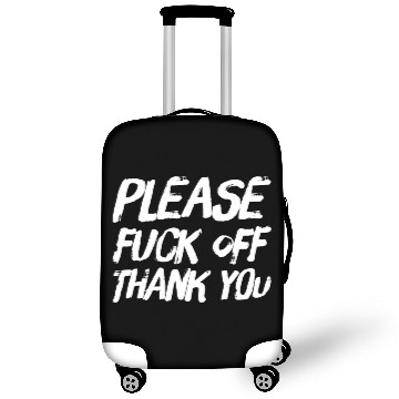 Discover Please Fuck Off Thank You Funny Attitude Gift Luggage Covers