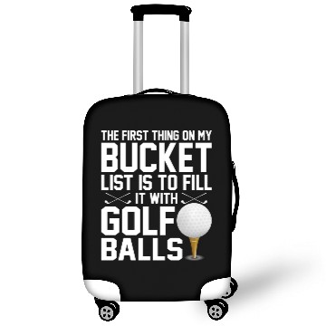 Discover bucket list is to fill it with golf balls golf Luggage Covers