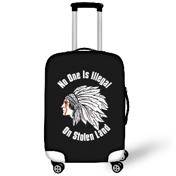 Discover No One Is Illegal On Stolen Land Anti Trump Immigr Luggage Covers