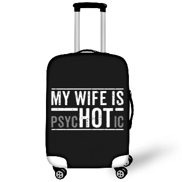 Discover My Wife Is Psychotic Husband Father's Day Gift Luggage Covers