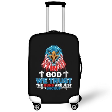 Discover In God We Trust The Guns Are Just Backup Sarcasm Luggage Covers
