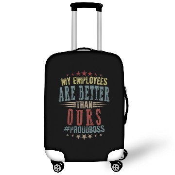 Discover Funny Happy Boss's Day Luggage Covers My Employees Are