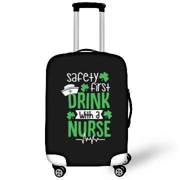 Discover Safety First Drink With A Nurse Funny Rn St Patric Luggage Covers