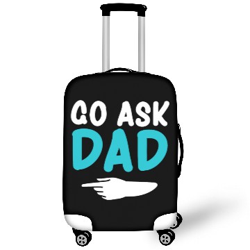 Discover Go ask Dad Funny Womens Luggage Covers Mothers Day Luggage Covers