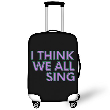 Discover I Think We All Sing Meme Joke Singer Funny Music Luggage Covers