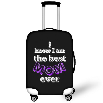 Discover I know I am the best mom ever #6 Luggage Covers