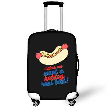 Discover Makes me want a hot dog real bad Luggage Covers