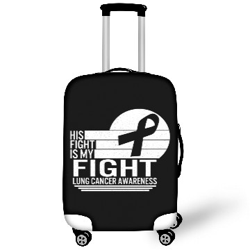 Discover His Fight Is My Fight, Lung Cancer Awareness Luggage Covers