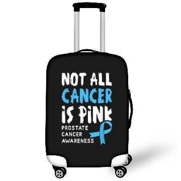 Discover Not All Cancer Is Pink Prostate Cancer Awareness Luggage Covers