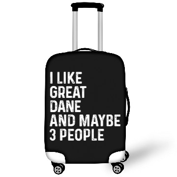 Discover I Like Great Dane And Maybe 3 People Dog Lover Luggage Covers