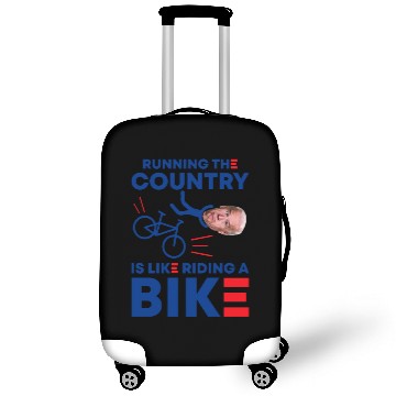 Discover Running The Country Is Like Riding A Bike Luggage Covers