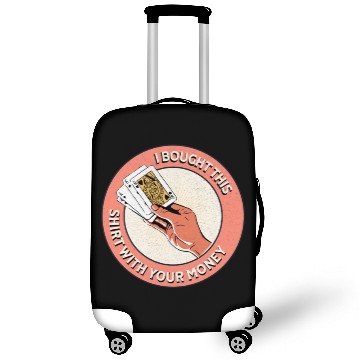 Discover I Bought This Luggage Covers With Your Money - Funny Poker