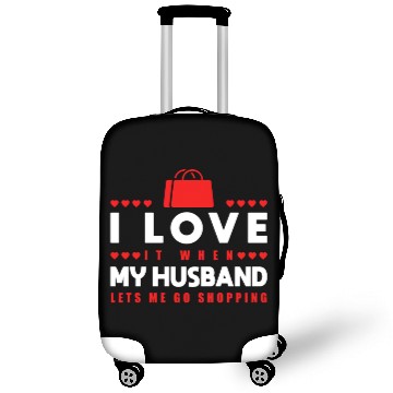 Discover I Love It When My Husband Lets Me Go Shopping Luggage Covers